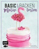 Basic Backen - Motivtorten Friedrichs Emma, Ascanelli Monique