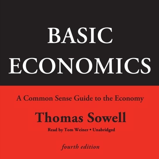 Basic Economics, Fourth Edition Sowell Thomas