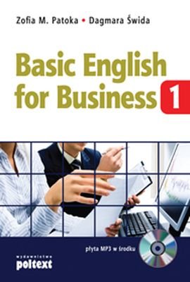 Basic English for Business 1 Patoka Zofia, Świda Dagmara