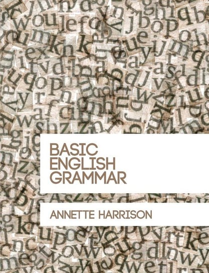 Basic English Grammar Annette Harrison