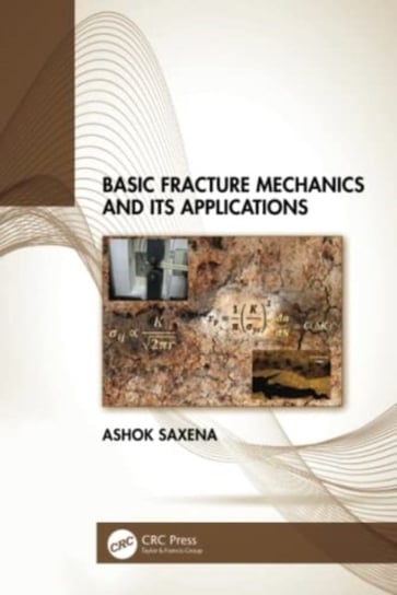 Basic Fracture Mechanics and its Applications Opracowanie zbiorowe