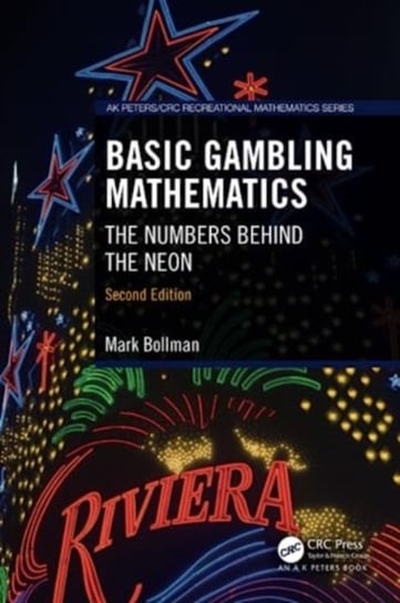 Basic Gambling Mathematics: The Numbers Behind the Neon, Second Edition Taylor & Francis Ltd.