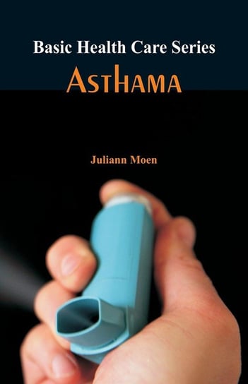 Basic Health Care Series - Asthama Moen Juliann
