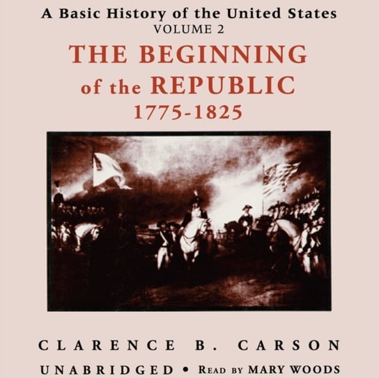 Basic History of the United States, Vol. 2 Carson Clarence B.