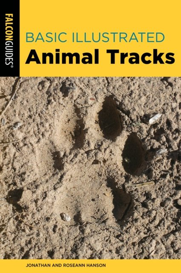 Basic Illustrated Animal Tracks Jonathan Hanson