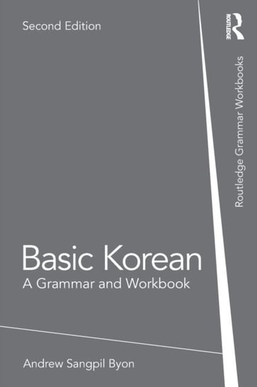 Basic Korean: A Grammar and Workbook Opracowanie zbiorowe