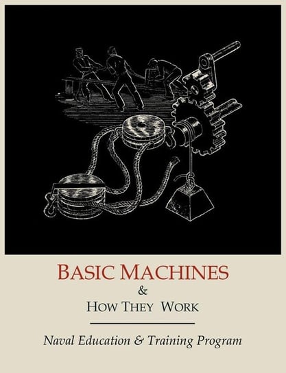 Basic Machines and How They Work Naval Education And Training Program