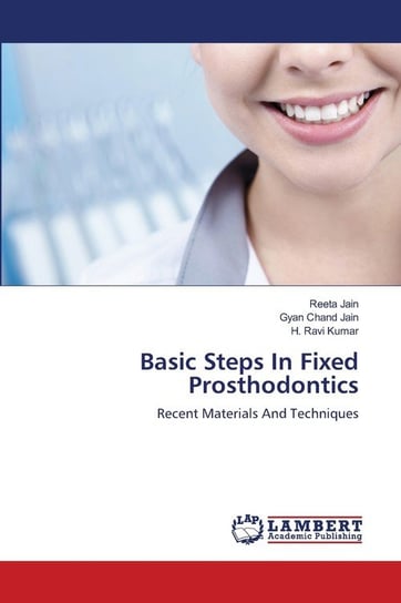Basic Steps In Fixed Prosthodontics Jain Reeta