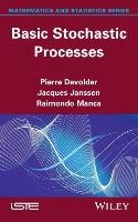 Basic Stochastic Processes Devolder Pierre, Janssen Jacques, Manca Rainmondo