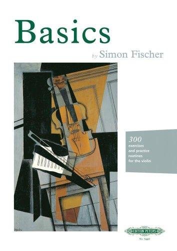 Basics: 300 excercises and practice routines for the violin Fischer Simon
