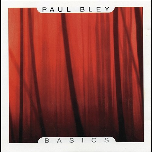 Basics Paul Bley