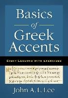 Basics of Greek Accents Lee John A. L.