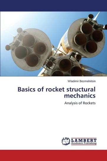 Basics of rocket structural mechanics Bezmelnitsin Wladimir