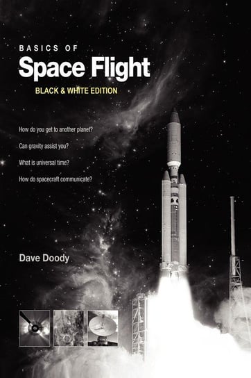 Basics of Space Flight Black & White Edition Doody Dave