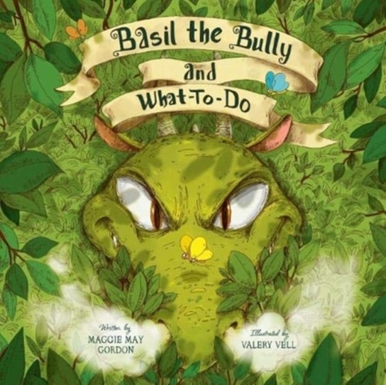 Basil the Bully and What-To-Do Maggie May Gordon