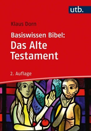 Basiswissen Bibel: Das Alte Testament UTB