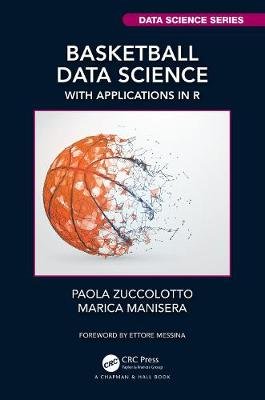 Basketball Data Science. With Applications in R Taylor & Francis Ltd.