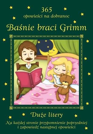 Baśnie braci Grimm. 365 opowieści na dobranoc Bracia Grimm