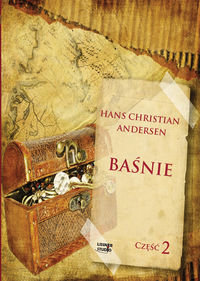 Baśnie. Część 2 Andersen Hans Christian