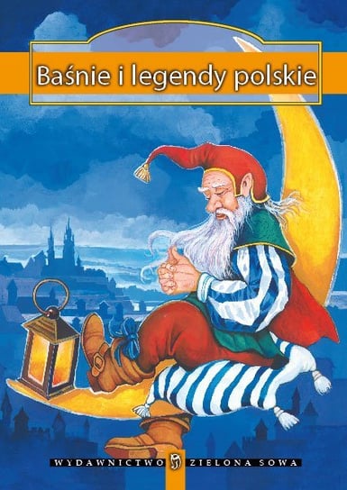 Baśnie i legendy polskie Opracowanie zbiorowe