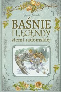 Baśnie i legendy ziemi radomskiej Gierała Zenon