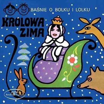 Baśnie o Bolku i Lolku: Królowa zima Various Artists