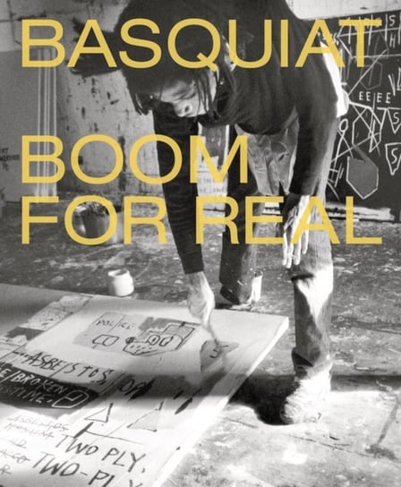 Basquiat. Boom for Real Eleanor Nairne, Dieter Buchhart