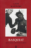 Basquiat. Nowojorska Opowieść Filmowa Majewski Lech