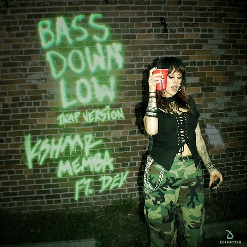 Bass Down Low MEMBA, KSHMR, DEV
