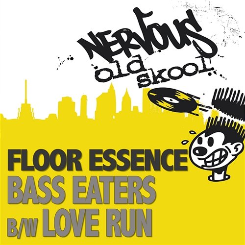 Bass Eaters bw Love Run Floor Essence