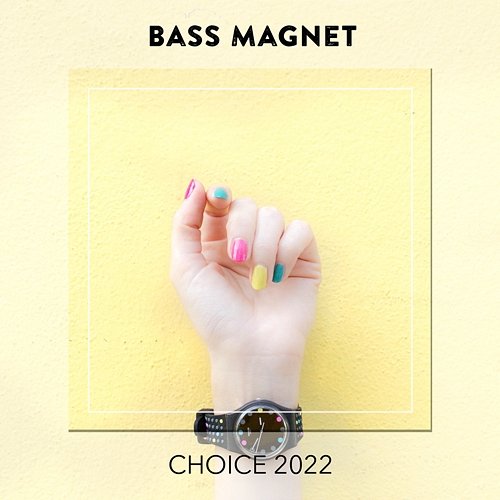 Bass Magnet CHOICE 2022 Various Artists