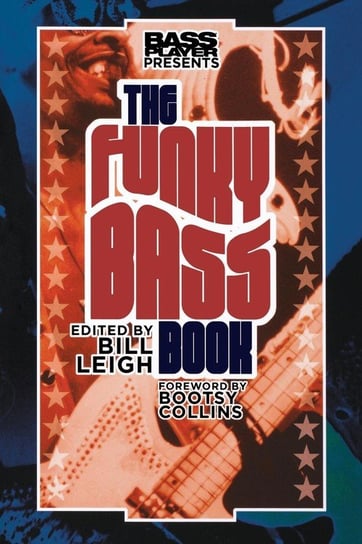 Bass Player Presents The Funky Bass Book Rowman & Littlefield Publishing Group Inc