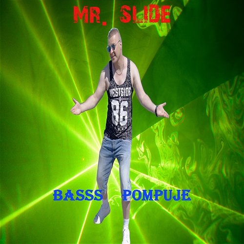Basss Pompuje Mr. Slide