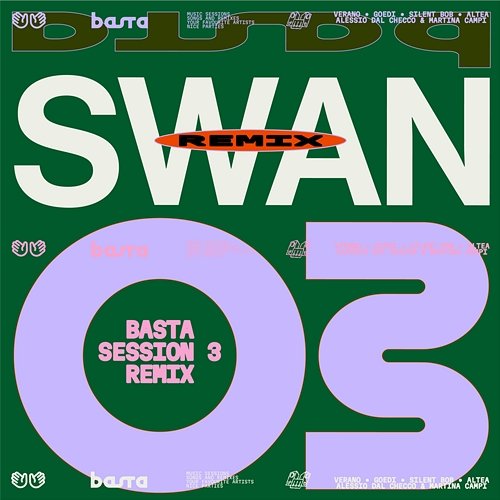 BASTA SESSION N°3 Basta, Swan feat. Altea, Silent Bob, Alessio Dal Checco, Martina Campi