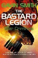 Bastard Legion: War Criminals Smith Gavin G.