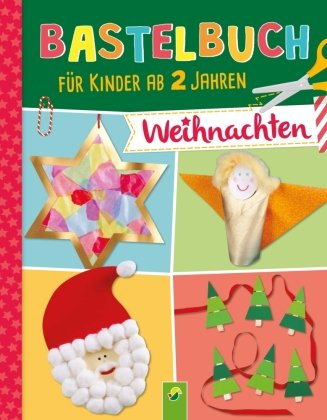 Bastelbuch für Kinder ab 2 Jahren Weihnachten Schwager & Steinlein