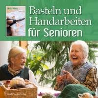 Basteln und Handarbeiten für Senioren Konig Helga