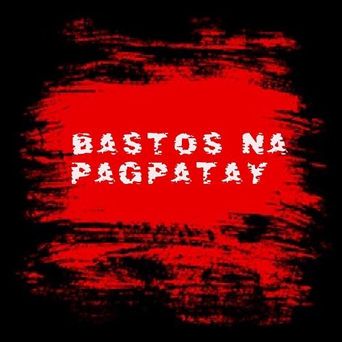 Bastos Na Pagpatay JFLEXX feat. Disisid, J Trigga