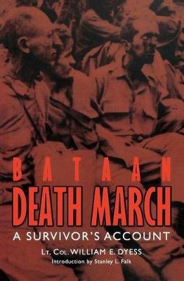 Bataan Death March: A Survivor's Account Dyess William E.