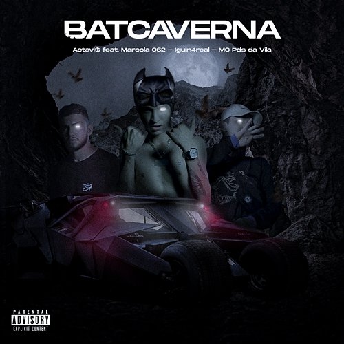 Batcaverna ACT feat. Iguin4real, MC Pds da Vila, Marcola 062