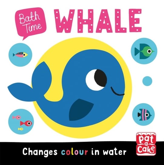 Bath Time. Whale. Changes colour in water Opracowanie zbiorowe