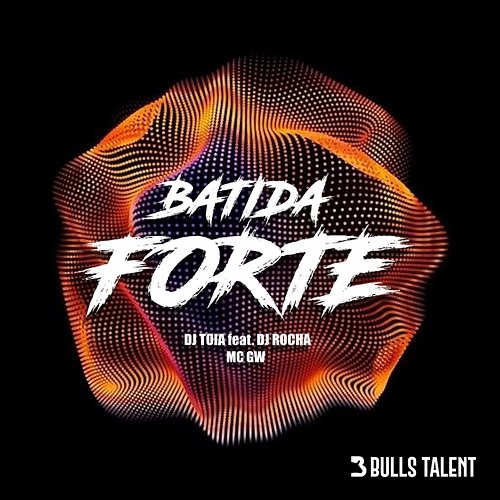 BATIDA FORTE Mc Gw, DJ ROCHA, Dj Tóia