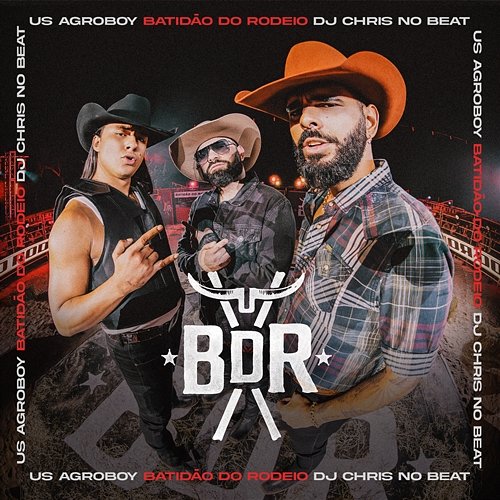 Batidão do Rodeio US Agroboy, DJ Chris No Beat