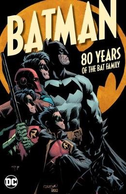 Batman: 80 Years of the Bat Family Snyder Scott