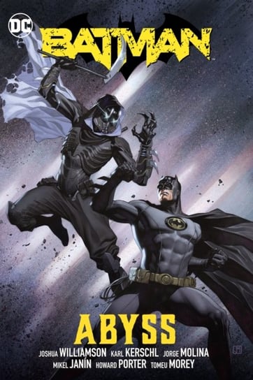Batman: Abyss. Volume 6 Williamson Joshua