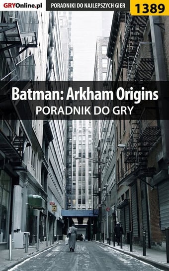 Batman: Arkham Origins - poradnik do gry Hałas Jacek Stranger