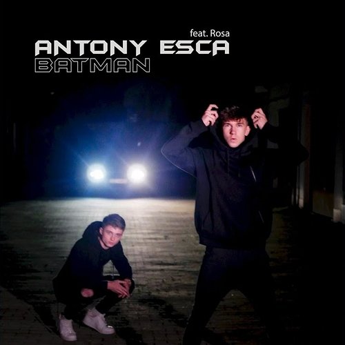 Batman Antony Esca feat. Rosa
