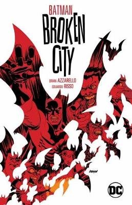 Batman: Broken City New Edition Azzarello Brian