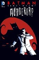 Batman Bruce Wayne - Murderer? (New Edition) Brubaker Ed
