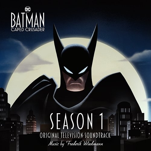 Batman: Caped Crusader - Season 1 (Original Television Soundtrack) Frederik Wiedmann